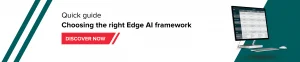 Quick Guide: Choosing the right Edge AI framework