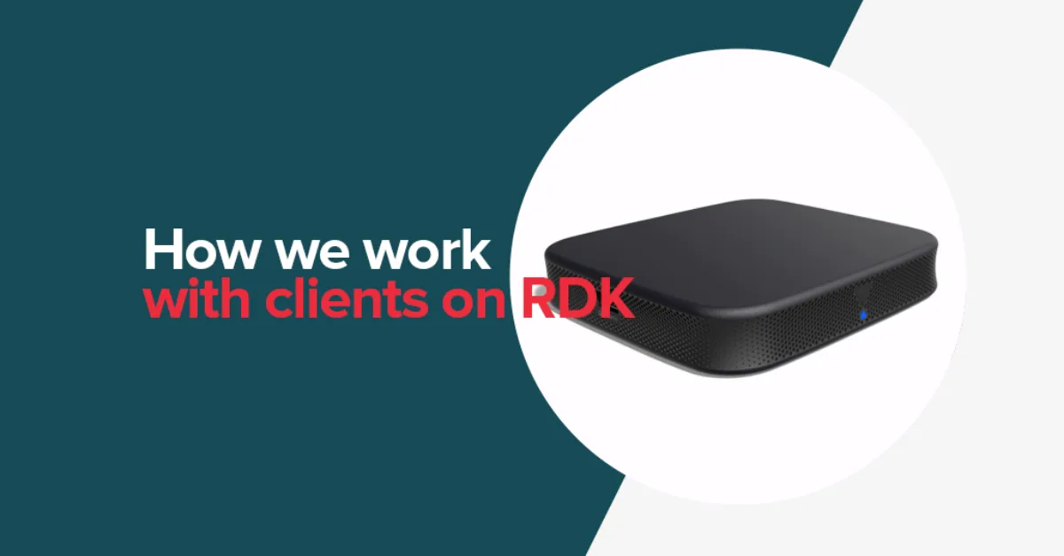 How we work with clients on RDK