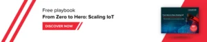 Playbook: From Zero to Hero: Scaling IoT